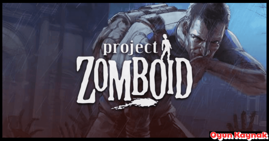 Project Zomboid Indir