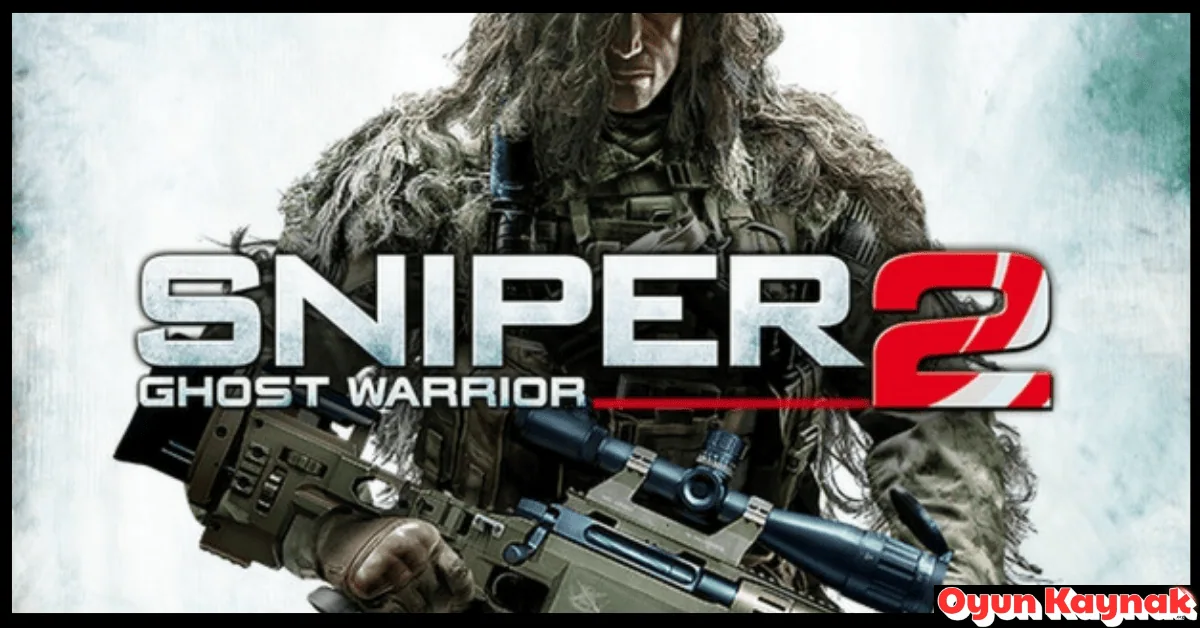 Sniper Ghost Warrior 2 İndir 